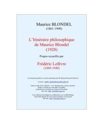 cover of the book L’Itinéraire philosophique de Maurice Blondel. Propos recueillis par Frédéric Lefèvre