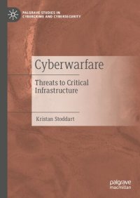 cover of the book Cyberwarfare: Threats to Critical Infrastructure