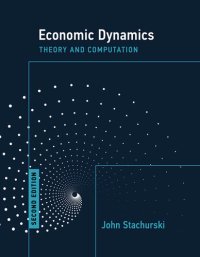 cover of the book Economic Dynamics, Second Edition: Theory and Computation