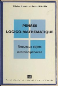 cover of the book Pensée logico-mathématique : Nouveaux objets interdisciplinaires