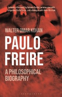 cover of the book Paulo Freire: A Philosophical Biography