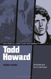 cover of the book Todd Howard: Worldbuilding Through Micronarrative