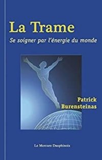 cover of the book La Trame - Se soigner par l'énergie du monde