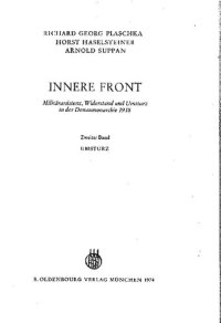 cover of the book Innere Front: Militärassistenz, Widerstand und Umsturz in der Donaumonarchie 1918. Zweiter Band: Umsturz