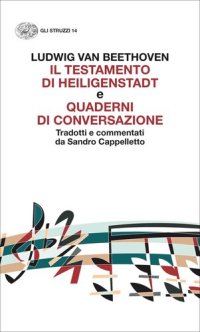 cover of the book Il testamento di Heiligenstadt e Quaderni di conversazione