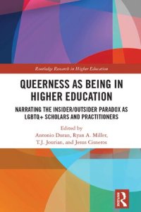 cover of the book Queerness as Doing in Higher Education: Narrating the Insider/Outsider Paradox as LGBTQ+ Scholars and Practitioners