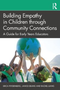 cover of the book Building Empathy in Children through Community Connections: A Guide for Early Years Educators