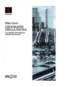 cover of the book Geografie della paura. Los Angeles: l'immaginario collettivo del disastro