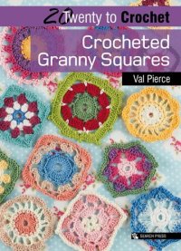 cover of the book Twenty to Crochet: Crocheted Granny Squares