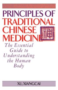 cover of the book Principles of Traditional Chinese Medicine: The Essential Guide to Understanding the Human Body