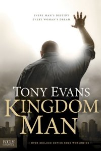 cover of the book Kingdom Man: Every Man's Destiny, Every Woman's Dream