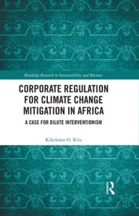 cover of the book Corporate Regulation for Climate Change Mitigation in Africa: A Case for Dilute Interventionism