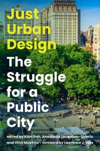 cover of the book Just Urban Design: The Struggle for a Public City