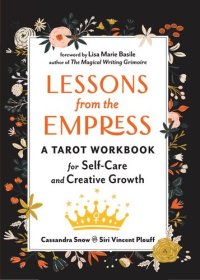 cover of the book Lessons from the Empress: A Tarot Workbook for Self-Care and Creative Growth