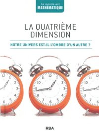 cover of the book La quatrième dimension : notre univers est-il l'ombre d'un autre ?