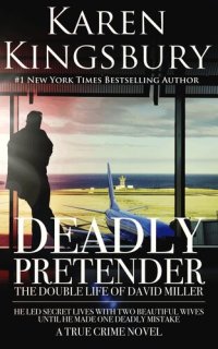 cover of the book Deadly Pretender: The Double Life of David Miller