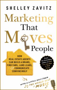 cover of the book Marketing That Moves People: How Real Estate Agents Can Build a Brand, Find Fans, Land Leads, and Communicate Convincingly