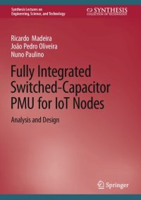 cover of the book Fully Integrated Switched-Capacitor PMU for IoT Nodes: Analysis and Design