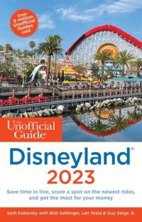 cover of the book The Unofficial Guide to Disneyland 2023