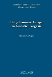 cover of the book The Johannine Gospel in Gnostic Exegesis: Heracleon's Commentary on John (Society of Biblical Literature Monograph Series)