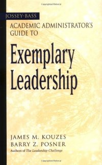 cover of the book The Jossey-Bass Academic Administrator's Guide to Exemplary Leadership