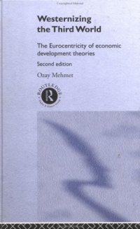 cover of the book Westernizing the Third World: The Eurocentricity of Economic Development Theories 