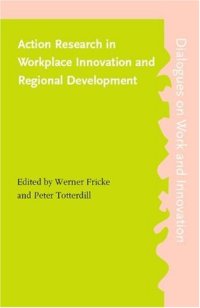 cover of the book Action Research in Workplace Innovation and Regional Development 