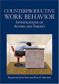 cover of the book Counterproductive work behavior: Investigations of actors and targets