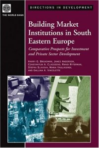 cover of the book Building Market Institutions in South Eastern Europe: Comparative Prospects for Investment and Private Sector Development 