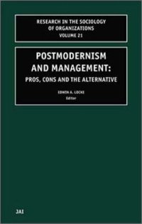 cover of the book Postmodernism and Management, Volume 21: Pros, Cons and the Alternative 