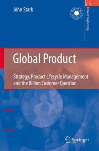 cover of the book Global Product: Strategy, Product Lifecycle Management and the Billion Customer Question (Decision Engineering)