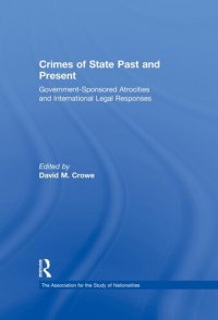 cover of the book Crimes of State Past and Present: Government-Sponsored Atrocities and International Legal Responses