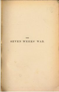 cover of the book The Seven Weeks' War ; its antecedents and its incidents