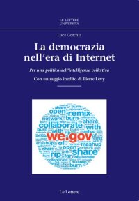 cover of the book La democrazia nell’era di Internet. Per una politica dell’intelligenza collettiva. Con un saggio inedito di Pierre Lvy