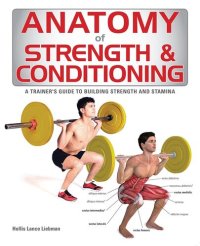 cover of the book Anatomy of Strength and Conditioning: A Trainer's Guide to Building Strength and Stamina