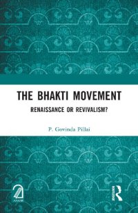 cover of the book The Bhakti Movement: Renaissance or Revivalism?