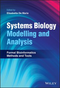 cover of the book Systems Biology Modelling and Analysis: Formal Bioinformatics Methods and Tools