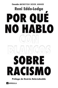 cover of the book Por qué no hablo con blancos sobre racismo (versión digitalizada)