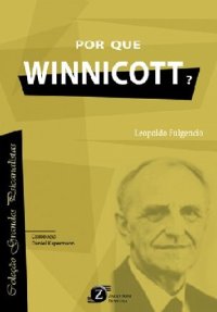 cover of the book Por que Winnicott? - Coleção Grandes Psicanalistas