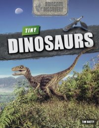 cover of the book Tiny Dinosaurs