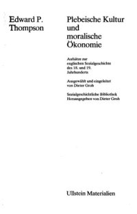 cover of the book Plebeische Kultur und moralische Ökonomie. Aufsätze zur englischen Sozialgeschichte des 18. und 19. Jahrhunderts