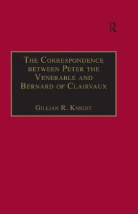 cover of the book The Correspondence between Peter the Venerable and Bernard of Clairvaux: A Semantic and Structural Analysis