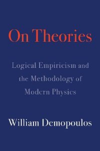 cover of the book On Theories: Logical Empiricism and the Methodology of Modern Physics