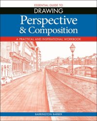 cover of the book Essential Guide to Drawing: Perspective & Composition