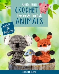 cover of the book Amigurumi Crochet: Farm and Forest Animals