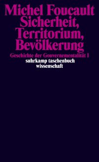 cover of the book Sicherheit, Territorium, Bevölkerung. Geschichte der Gouvernementalität I