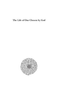 cover of the book The Life of One Chosen by God: A Study of the Stories of Moses in Jewish, Christian and Muslim Sources