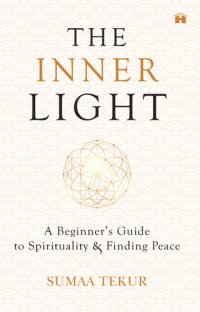 cover of the book The Inner Light: A Beginner’s Guide to Spirituality and Finding Peace