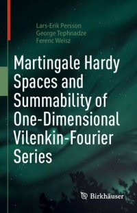 cover of the book Martingale Hardy Spaces and Summability of One-Dimensional Vilenkin-Fourier Series