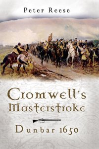 cover of the book Cromwell's Masterstroke: Dunbar 1650